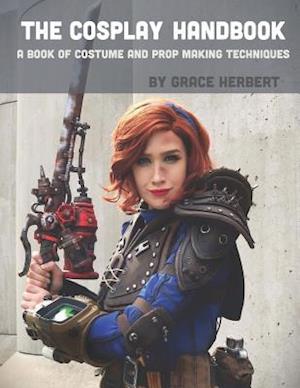 Amp The Cosplay Handbookamp  Grace Herbert Bog
